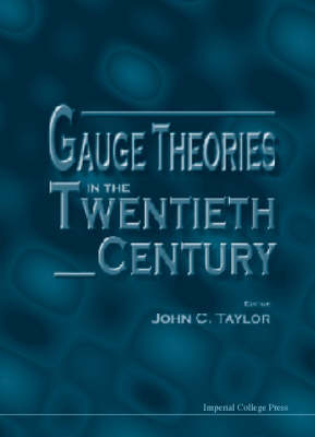 Gauge Theories In The Twentieth Century - 