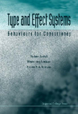 Type And Effect Systems: Behaviours For Concurrency - Torben Amtoft, Hanne Riis Nielson, Flemming Nielson