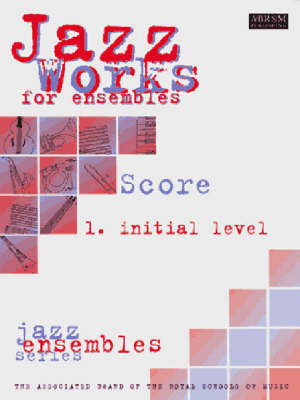 Jazz Works for ensembles, 1. Initial Level (Score Edition Pack)