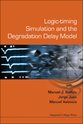 Logic-timing Simulation And The Degradation Delay Model - Manuel Jesus Bellido Diaz, Jorge Juan Chico, Manuel Valencia