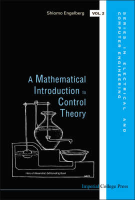 Mathematical Introduction To Control Theory, A - Shlomo Engelberg