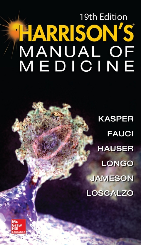 Harrisons Manual of Medicine, 19th Edition -  Anthony S. Fauci,  Stephen L. Hauser,  J. Larry Jameson,  Dennis L. Kasper,  Dan L. Longo,  Joseph Loscalzo