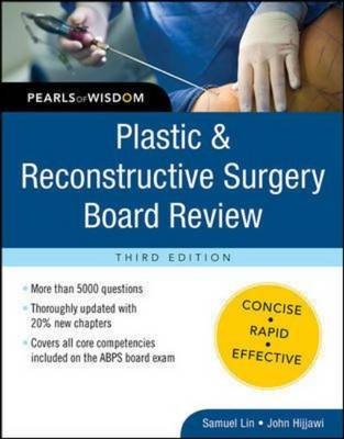 Plastic and Reconstructive Surgery Board Review: Pearls of Wisdom, Third Edition -  John B. Hijjawi,  Samuel J. Lin