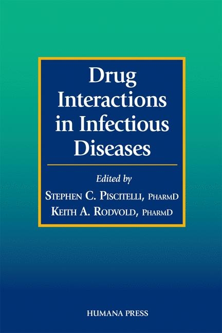 Drug Interactions in Infectious Diseases - Stephen C Piscitelli