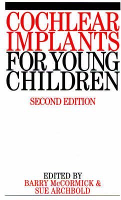 Cochlear Implants for Young Children - Barry McCormick, Sue Archbold