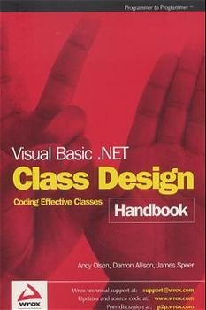 Visual Basic.NET Class Design Handbook - Andy Olsen, Damon Allison, James Speer