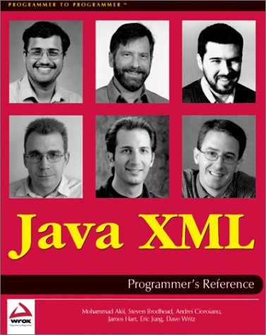 Java XML Programmers Reference - Eric Jung,  etc., Andrei Cioroianu, Dave Writz, Mohammed Akif