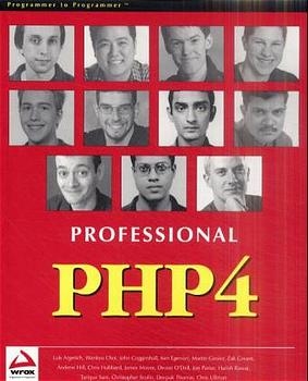 Professional PHP4 Programming - Deepak Thomas,  etc., Jon Parise, Harish Rawat, James Moore