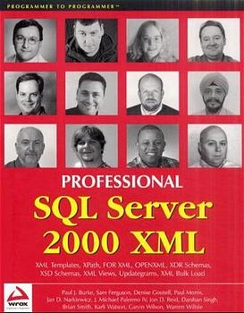 Professional SQL Server XML - Paul J. Burke, Sam Ferguson, Denise Gosnell, Paul Morris, Jan D. Narkiewicz