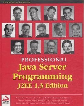 Professional Java Server Programming J2EE - Subrahmanyam Allaramaju, Cedric Buest, Marc Wilcox, Sameer Tyagi, Rod Johnson