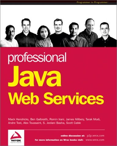 Professional Java Web Services - Scott Cable, Jeelani Basha, Ben Galbraith, Mack Hendricks, Romin Irani