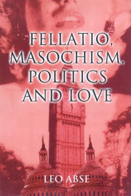 FELLATIO MASOCHISM POLITICS AND LOV