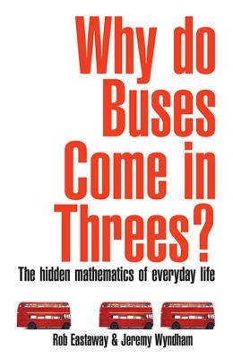 Why Do Buses Come in Threes? - Rob Eastaway