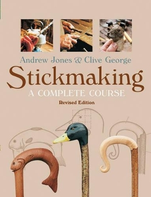 Stickmaking: A Complete Course - A Jones