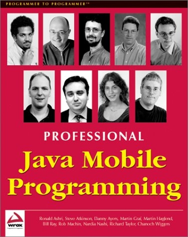 Professional Java Mobile Programming - Bill Ray, Steve Atkinson, Rob Machin, Marten Haglend, Nadia Nashi