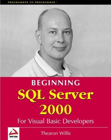 Beginning SQL Server 2000 for Visual Basic Developers - Thearon Willis