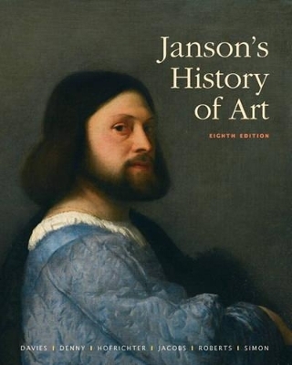 Janson's History of Art - Penelope J.E. Davies, Walter B. Denny, Frima Fox Hofrichter, Joseph F. Jacobs, Ann S. Roberts