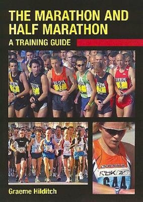 The Marathon and Half Marathon - Graeme Hilditch