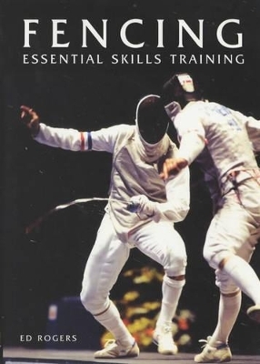 Fencing Essential Skills Training - Ed Rogers