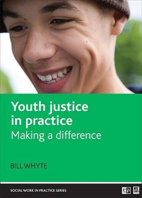 Youth justice in practice - Bill Whyte