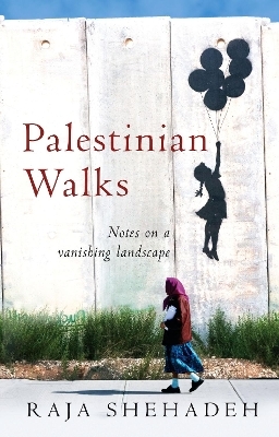 Palestinian Walks - Raja Shehadeh