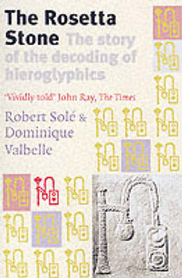 The Rosetta Stone - Dominique Valbelle, Robert Sole