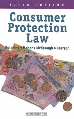 Consumer Protection Law - John Goldring, Laurence Maher, Jill McKeough, Gail Pearson