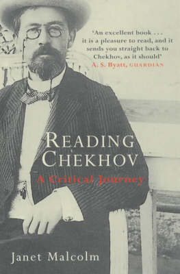 Reading Chekhov - Janet Malcolm