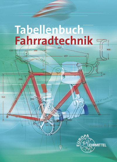 Tabellenbuch Fahrradtechnik - Rüdiger Bellersheim, Ernst Brust, Michael Gressmann, Dietmar Hertel, Hans Christian Smolik, Thomas Veidt