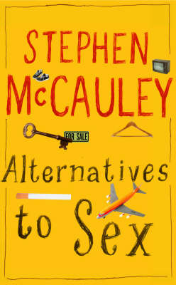 Alternatives to Sex - Stephen McCauley