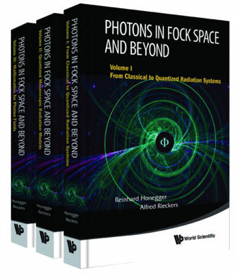 Photons In Fock Space And Beyond (In 3 Volumes) - Reinhard Honegger, Alfred Rieckers