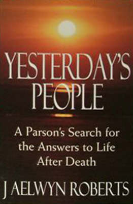 Yesterday's People - J. Aelwyn Roberts