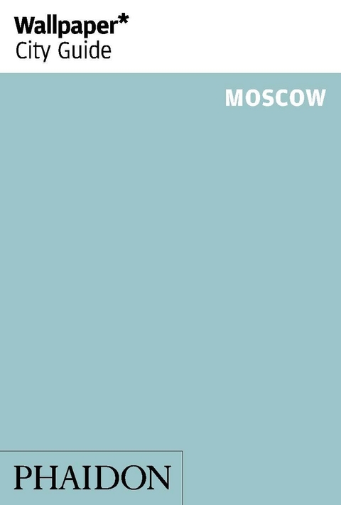 Wallpaper* City Guide Moscow 2014 -  Wallpaper*