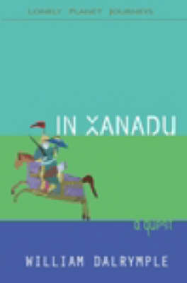 In Xanadu - William Dalrymple