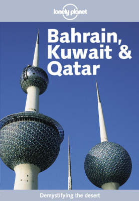 Bahrain, Kuwait and Qatar - Gordon Robinson, Paul Greenway