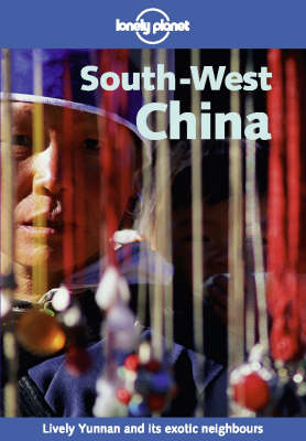 South West China - Bradley Mayhew, Thomas Huhti, Karina Miller