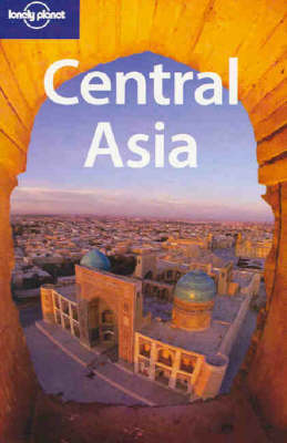 Central Asia - Paul Clammer, Bradley Mayhew