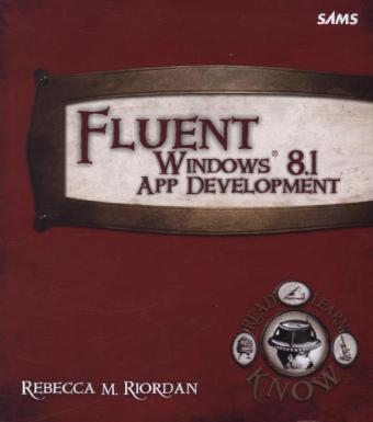 Fluent Windows 8.1 App Development - Rebecca M. Riordan