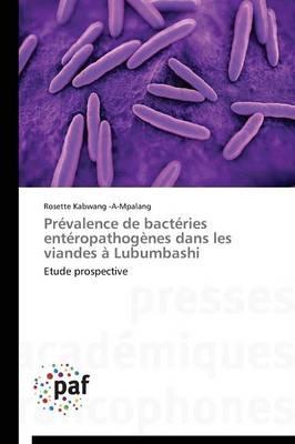 PrÃ©valence de bactÃ©ries entÃ©ropathogÃ¨nes dans les viandes Ã  Lubumbashi - Rosette Kabwang -A-Mpalang