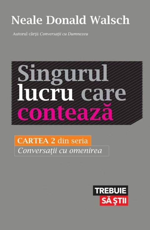 Singurul lucru care contează -  Neale Donald Walsch