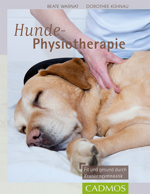 Hunde-Physiotherapie - Dorothee Kühnau, Beate Warnat