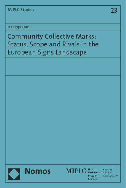 Community Collective Marks: Status, Scope and Rivals in the European Signs Landscape - Kalliopi Dani