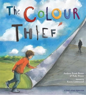 The Colour Thief - Andrew Fusek Peters, Polly Peters