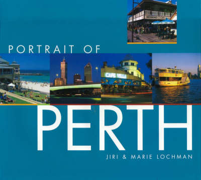 Portrait of Perth - Jiri Lochman, Marie Lochman