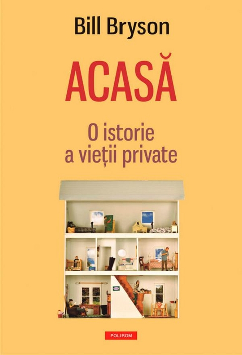 Acasă. O istorie a vieții private - Bryson Bill