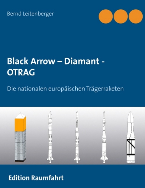 Black Arrow – Diamant - OTRAG - Bernd Leitenberger