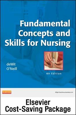 Fundamental Concepts and Skills for Nursing - Text and Elsevier Adaptive Learning Package - Susan C. DeWit, Patricia O'Neill