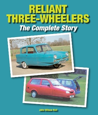 Reliant Three-Wheelers - John Wilson-Hall