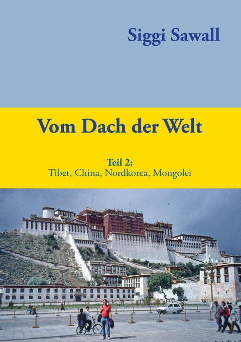 Vom Dach der Welt 2 -  Siggi Sawall