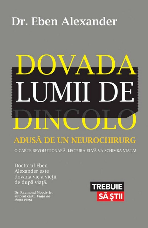 Dovada lumii de dincolo adusă de un neurochirurg -  Dr. Eben Alexander